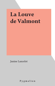 La Louve de Valmont