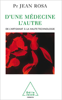 D'une médecine l'autre - De l’artisanat à la haute technologie