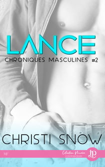 Lance - Chroniques masculines #2