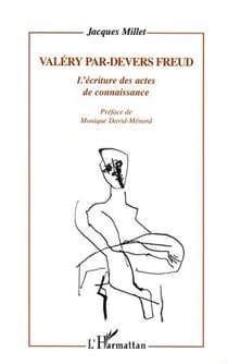 VALÉRY PAR-DEVERS FREUD - L'écriture des actes de connaissance