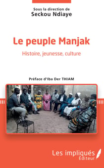 Le peuple Manjak - Histoire, jeunesse, culture