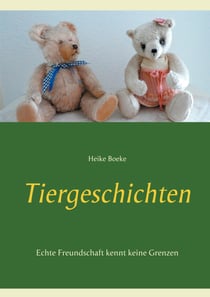 Tiergeschichten - Echte Freundschaft kennt keine Grenzen