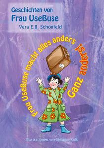 Frau UseBuse macht alles anders - Ganz anders!