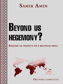Beyond us hegemony? - Assessing the prospects for a multipolar world