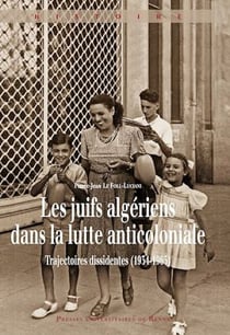Les juifs algériens dans la lutte anticoloniale