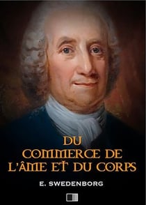 Du Commerce de l'Âme et du Corps ou Traité de la relation qui subsiste entre le spirituel et le matériel