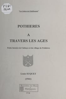 Pothières à travers les âges - Petite histoire de l'abbaye et du village de Pothières (1941)