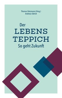 Der Lebensteppich - So geht Zukunft