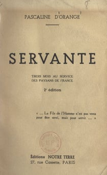 Servante - Trois mois au service des paysans de France