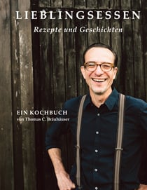 Lieblingsessen - Rezepte und Geschichten