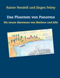Das Phantom von Panormo - Ein neues Abenteuer von Marlene und Jelle