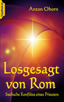 Losgesagt von Rom - Seelische Konflikte eines Priesters