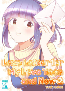 Love Letter for My Love Then and Now - Volume 2 (Irodori Comics)