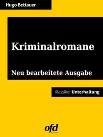 Kriminalromane - Neu bearbeitete Ausgabe (Klassiker der ofd edition)