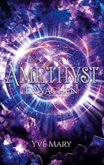 Amethyst - Erwachen