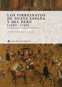 Los virreinatos de Nueva España y del Perú (1680-1740) - Un balance historiográfico