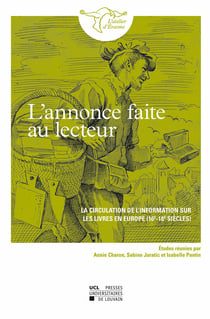 L’annonce faite au lecteur - La circulation de l’information sur les livres en Europe (16e-18e siècles)