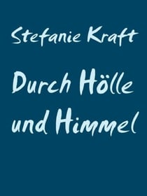 Durch Hölle und Himmel - Mittenseen Liebesgeschichten 2