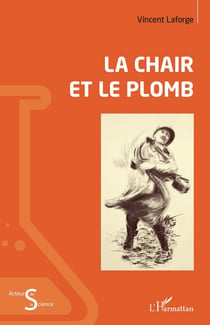 La chair et le plomb