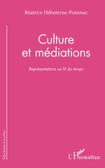 Culture et médiations - Représentations au fil du temps