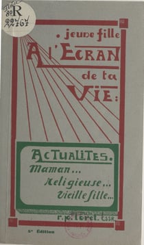 Jeune fille à l'écran de ta vie - Actualités, maman... religieuse... vieille fille