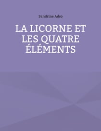 La Licorne et les Quatre Éléments