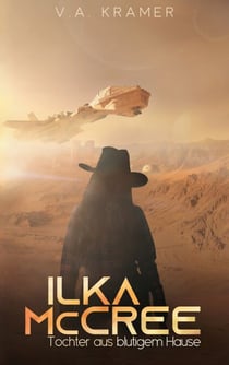 Ilka McCree - Tochter aus blutigem Hause