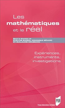 Les mathématiques et le réel - Expériences, instruments, investigations