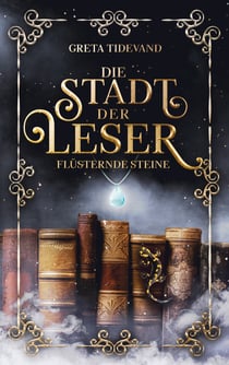 Die Stadt der Leser - Flüsternde Steine
