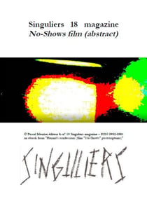 Singuliers 18 magazine - No-Shows film (abstract)