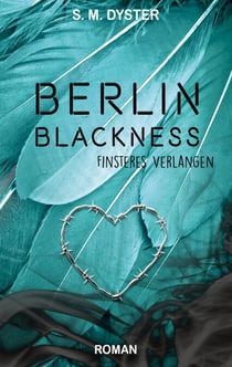 Berlin Blackness - Finsteres Verlangen