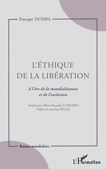 L'Éthique de la libération - À l'ère de la mondialisation et de l'exclusion