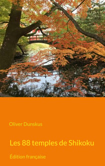 Les 88 temples de Shikoku - Édition française
