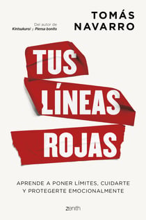 Tus líneas rojas - Aprende a poner límites, cuidarte y protegerte emocionalmente