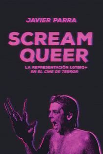 Scream Queer - La representación LGTBIQ+ en el cine de terror