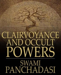 Clairvoyance and Occult Powers