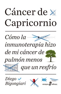 Cáncer de Capricornio - Cómo la inmunoterapia hizo de mi cáncer de pulmón menos que un resfrío