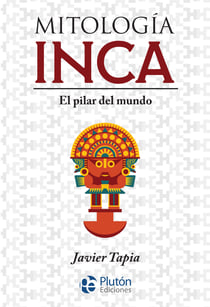Mitología Inca - El pilar del mundo