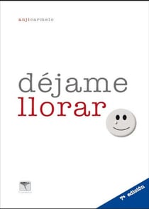 Déjame llorar. 7ª ed - Un apoyo en la pérdida