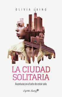 La ciudad solitaria - Aventuras en el arte de estar solo