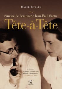 Tête-à-tête - Simone de Beauvoir e Jean-Paul Sartre