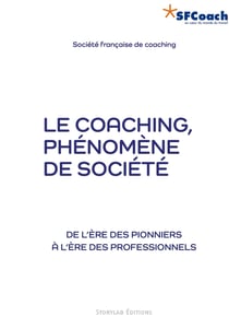 Le coaching, phénomène de société - De l’ère des pionniers à l’ère des professionnels