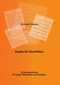 Duette für Querflöten - 16 Vortragsstücke für junge Flötistinnen und Flötisten