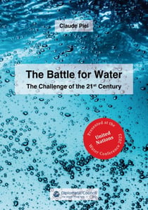 The Battle for Water - The Challenge of the 21st Century