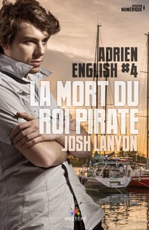 La mort du roi pirate - Adrien English, T4