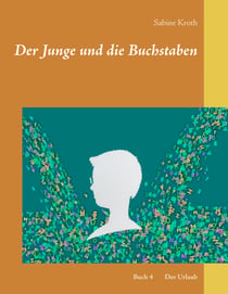 Der Junge und die Buchstaben - Band 4  Der Urlaub