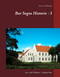 Bur Sogns Historie - 3 - Afskrift af fæstebreve, skifter, aftægtskontrakter, skøder m.m.