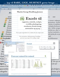 Excel til rapporter ... - ... jeg vil BARE, LIGE, HURTIGT gerne bruge ...