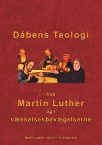 Dåbens Teologi - Hos Martin Luther og i vækkelsesbevægelserne