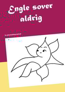 Engle sover aldrig - En voksenmalebog med ord